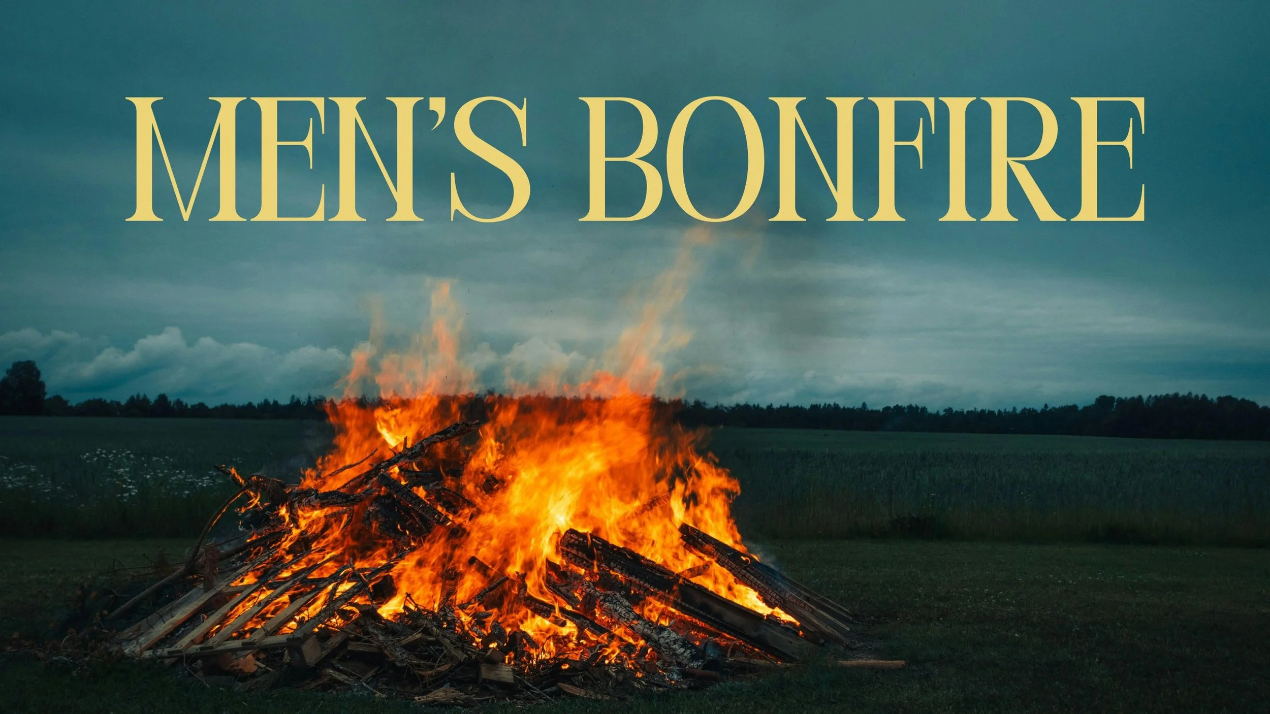 MEN’S CONNECT EVENT | BONFIRE