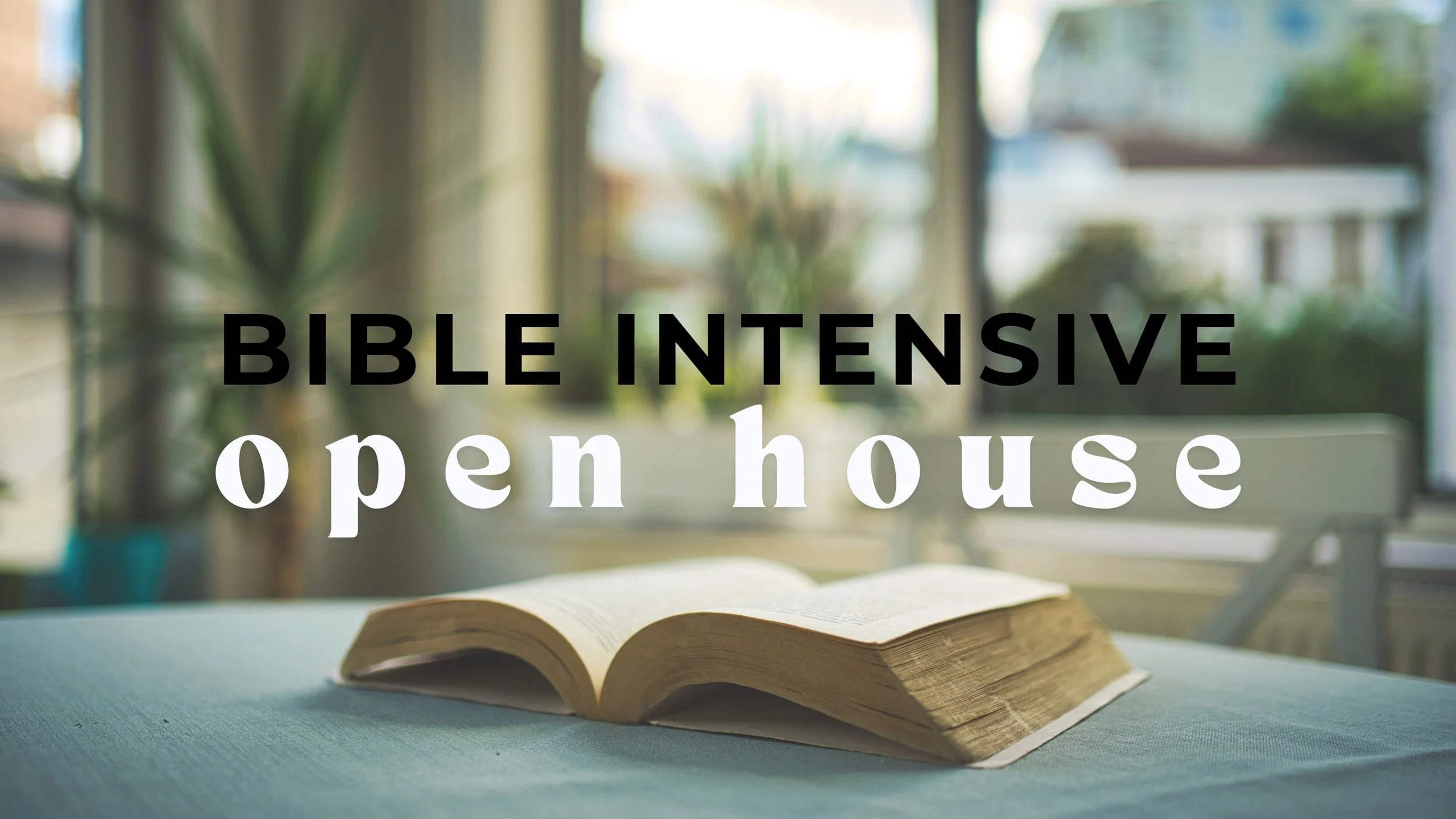 Bible Intensive Open House