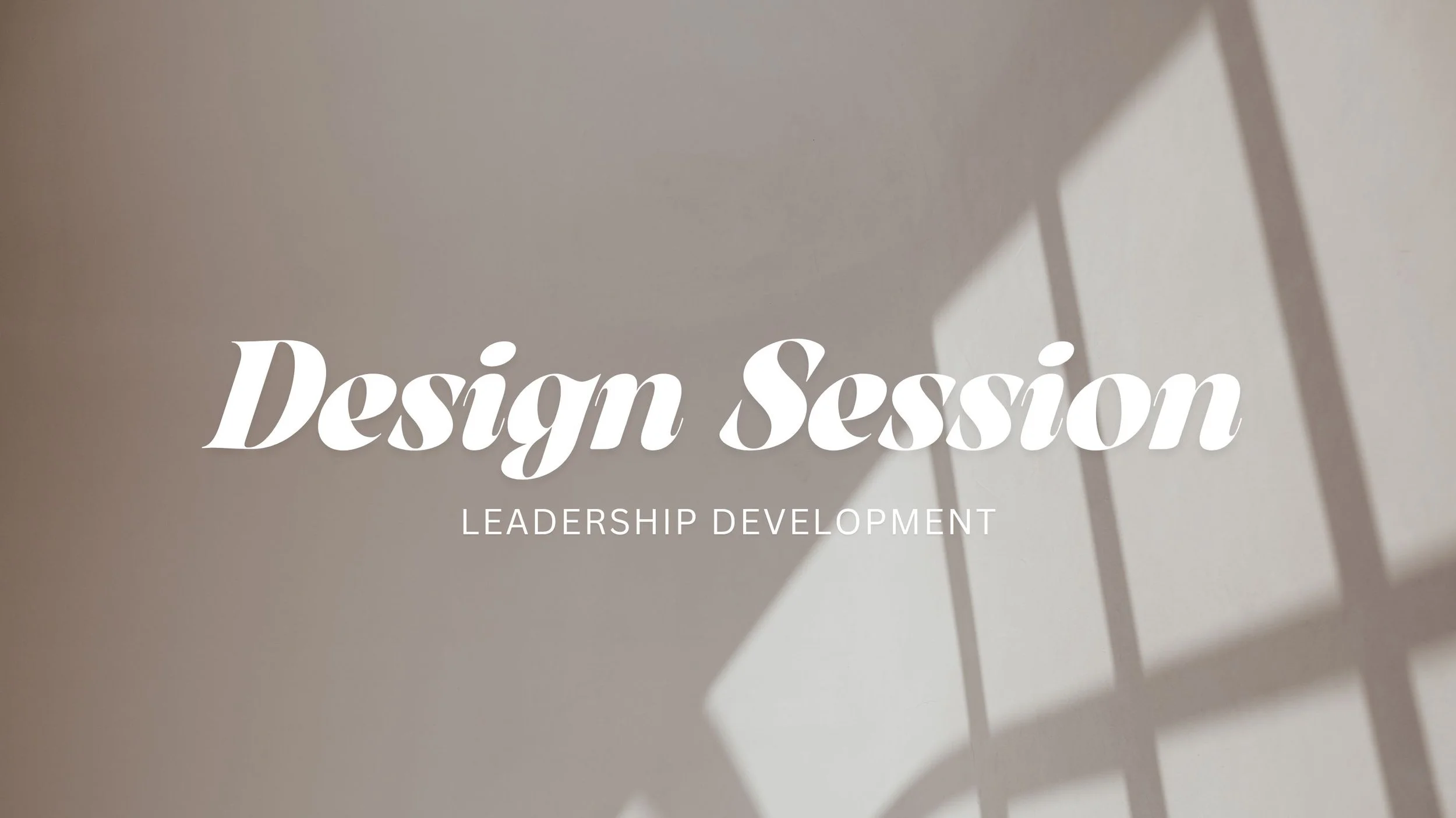 Design Session | Leadership Development 