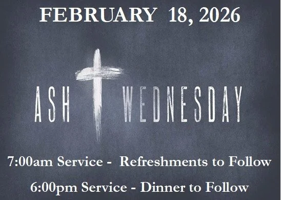Join us tomorrow for Ash Wednesday! We will have our morning service at 7:00 am with refreshments to follow, as well as our 6:00 pm service followed by dinner!