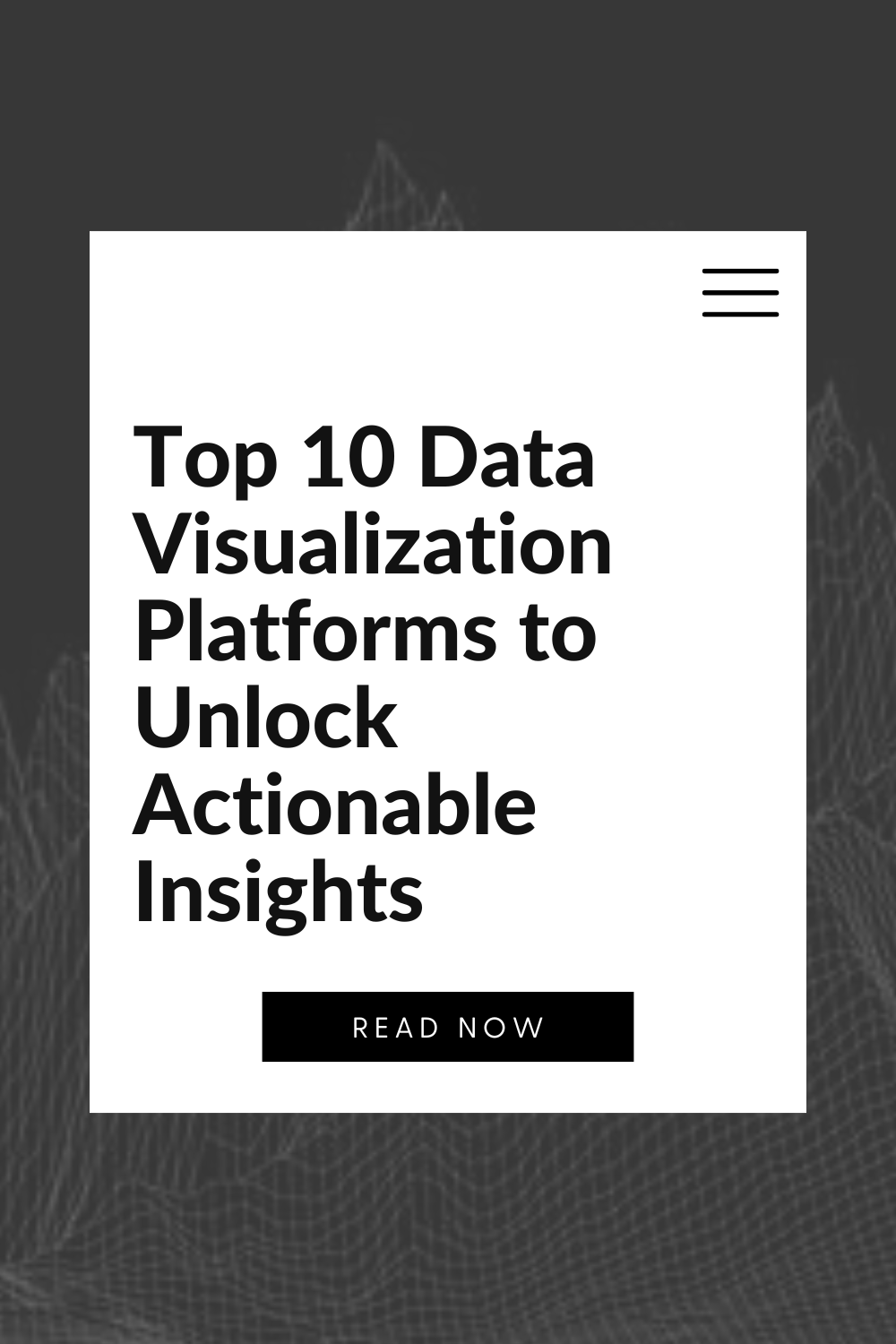 Top 10 Data Visualization Platforms to Unlock Actionable Insights