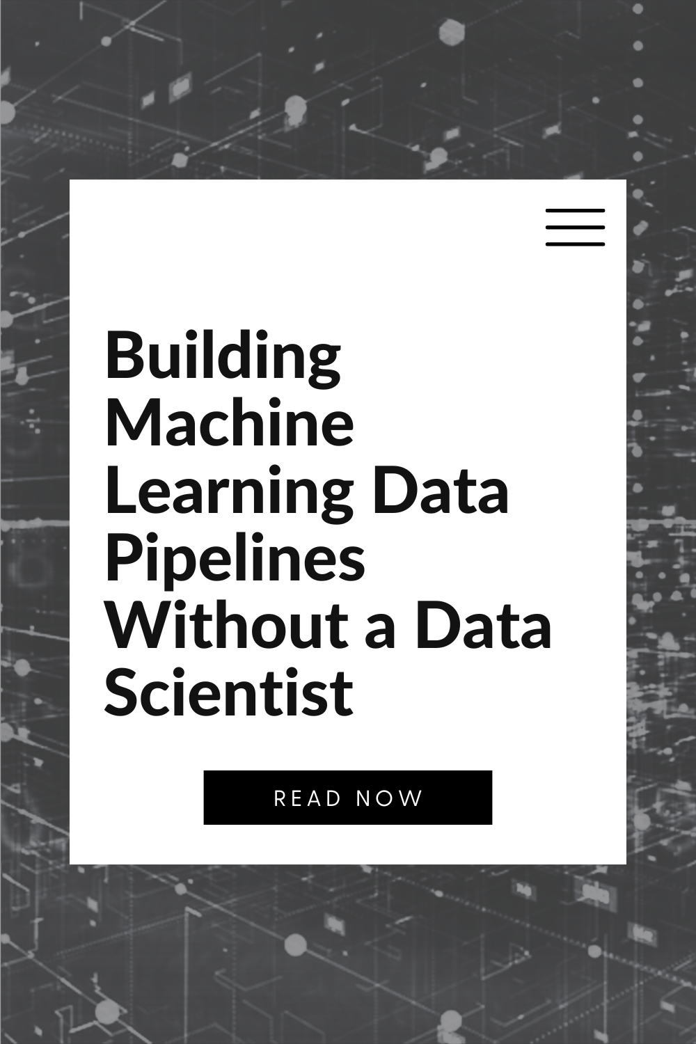 Building Machine Learning Data Pipelines Without a Data Scientist