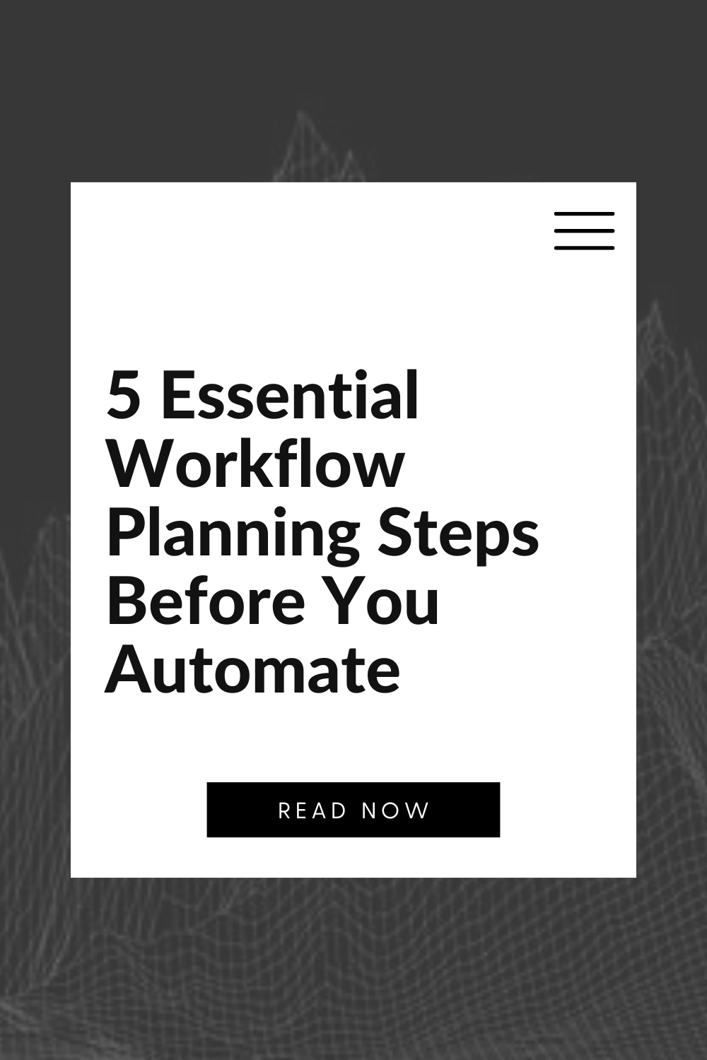 5 Essential Workflow Planning Steps Before You Automate
