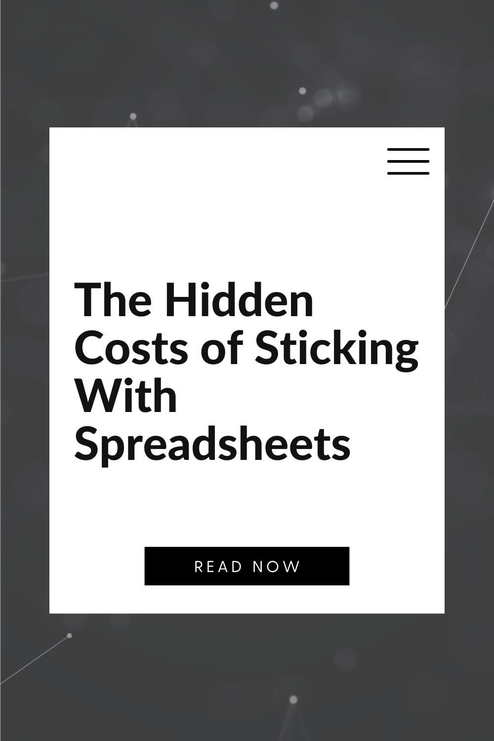 The Hidden Costs of Sticking With Spreadsheets
