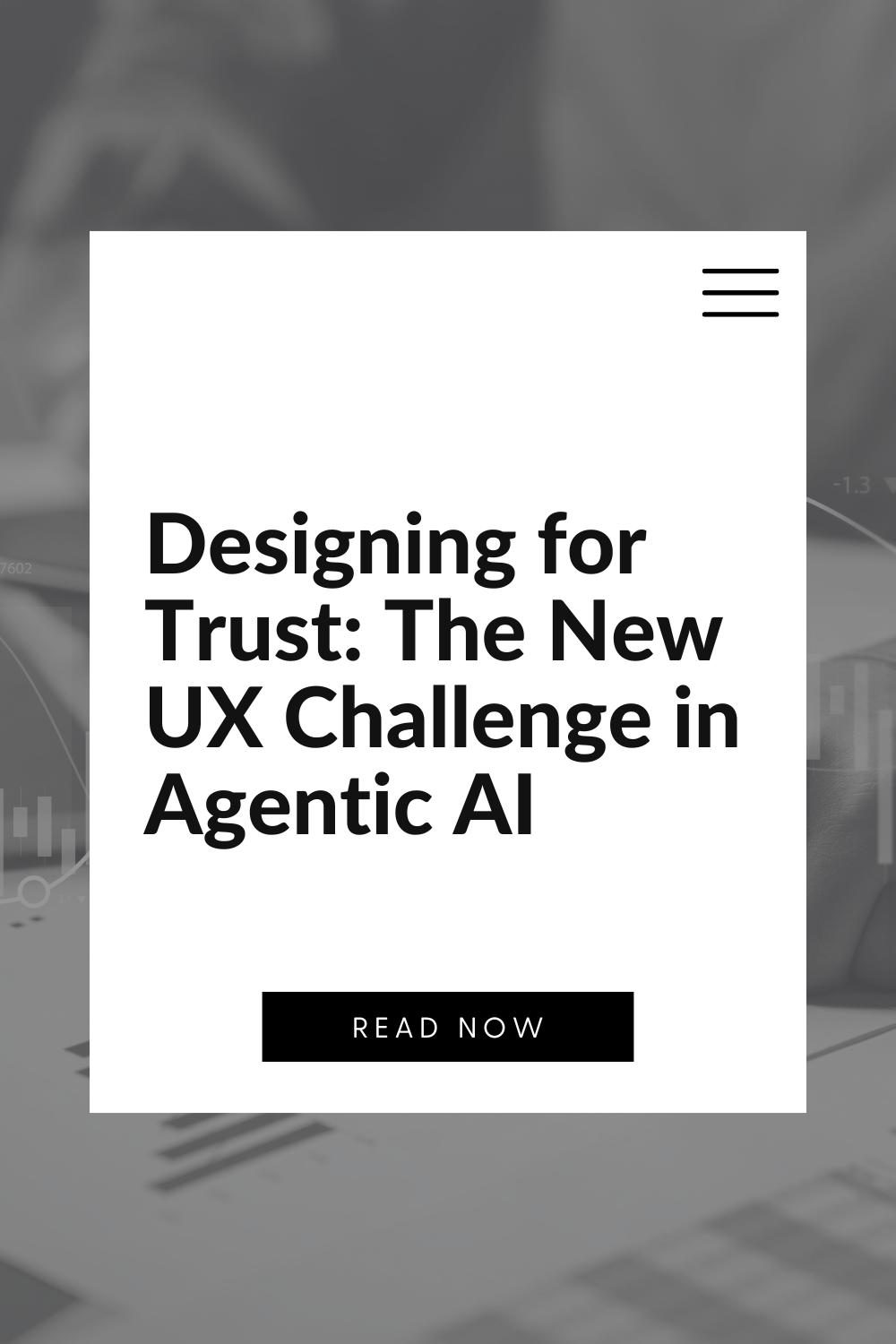 Designing for Trust: The New UX Challenge in Agentic AI