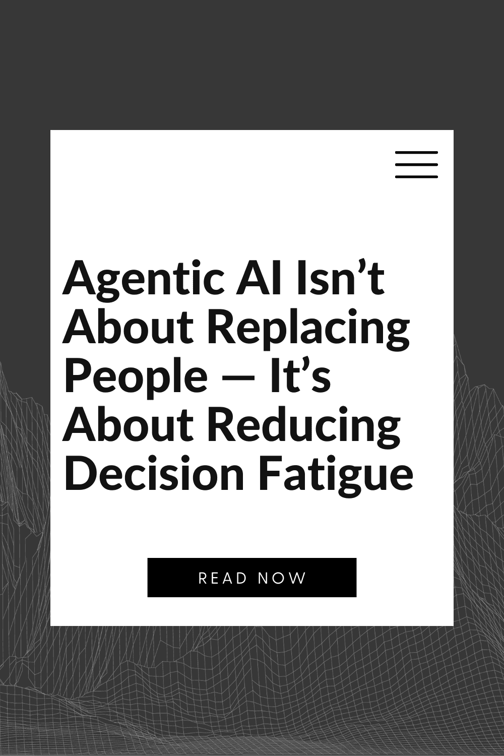 Agentic AI Isn’t About Replacing People — It’s About Reducing Decision Fatigue