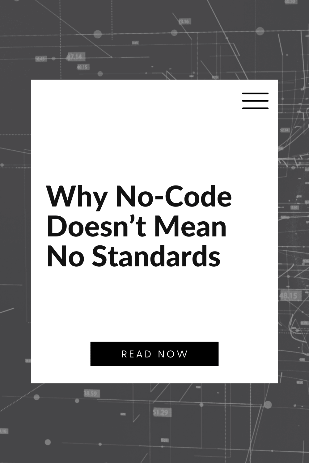 Why No-Code Doesn’t Mean No Standards