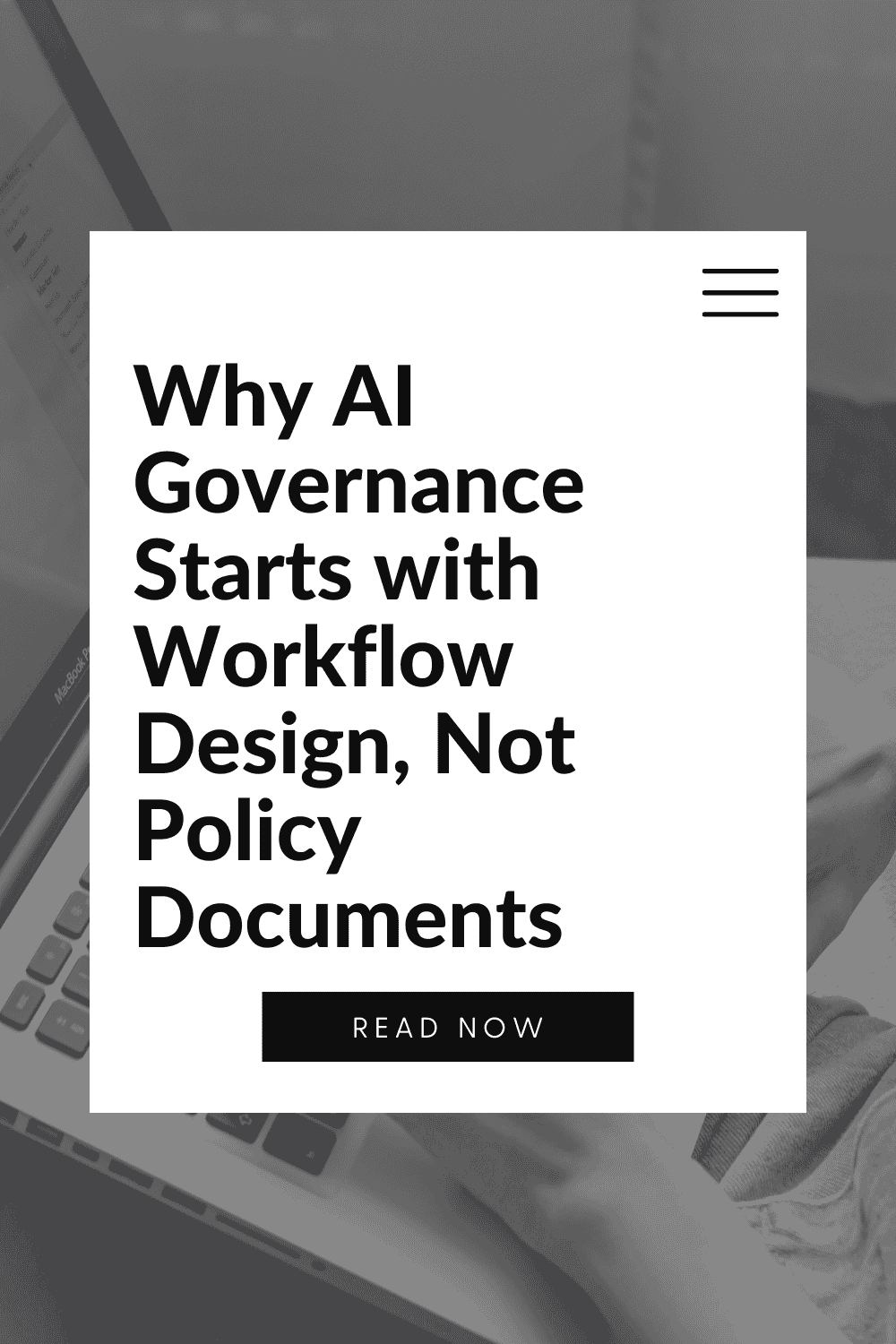Why AI Governance Starts with Workflow Design, Not Policy Documents