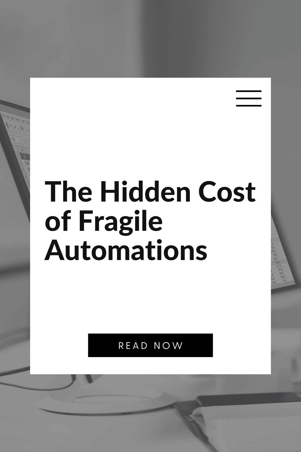 The Hidden Cost of Fragile Automations