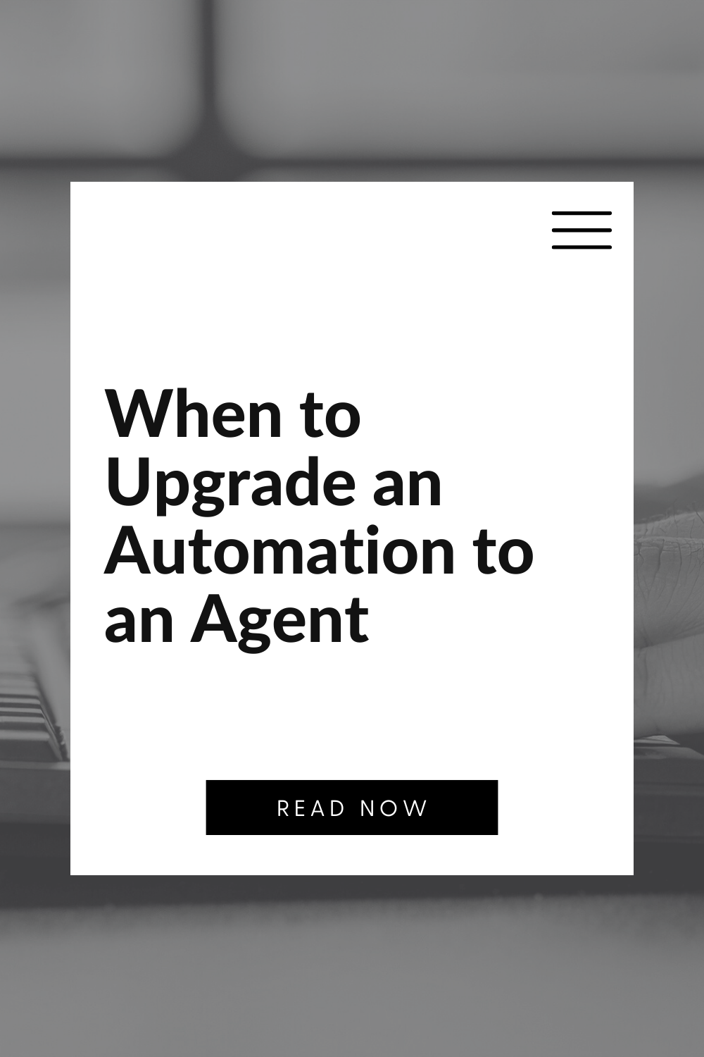 When to Upgrade an Automation to an Agent