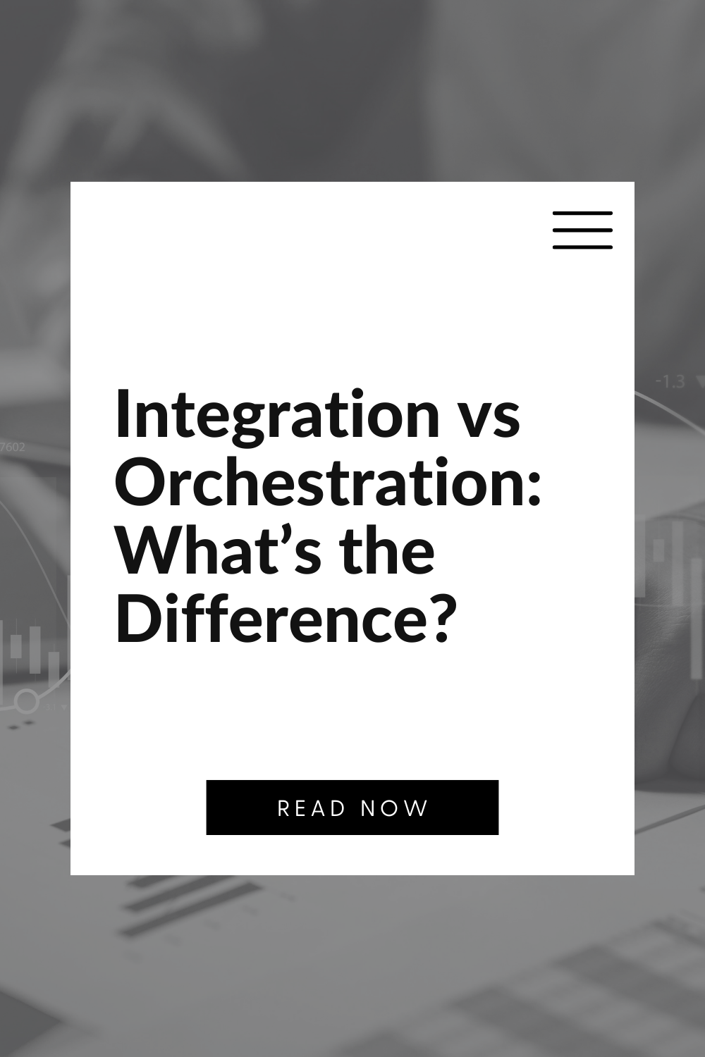 Integration vs. Orchestration: What’s the Difference?