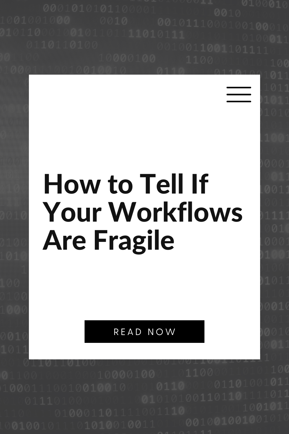 How to Tell If Your Workflows Are Fragile