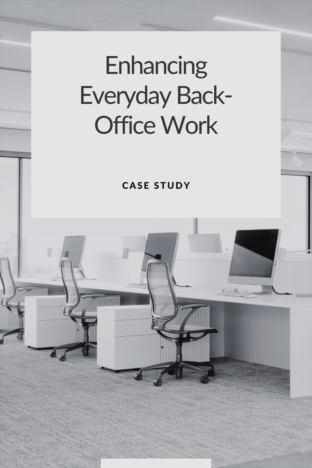 Enhancing Everyday Back-Office Work