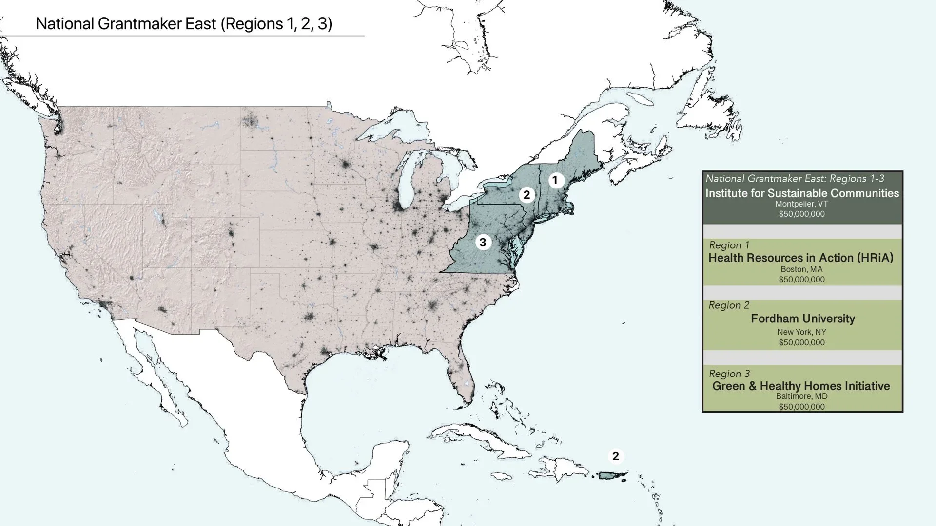 Map of the United States showing three highlighted regions for the National Grantmaker East, with a legend listing the grant organizations and their locations: Institute for Sustainable Communities in Montpelier, Vermont; Health Resources in Action in Boston, Massachusetts; Fordham University in New York, NY; and Green & Healthy Homes Initiative in Baltimore, Maryland.