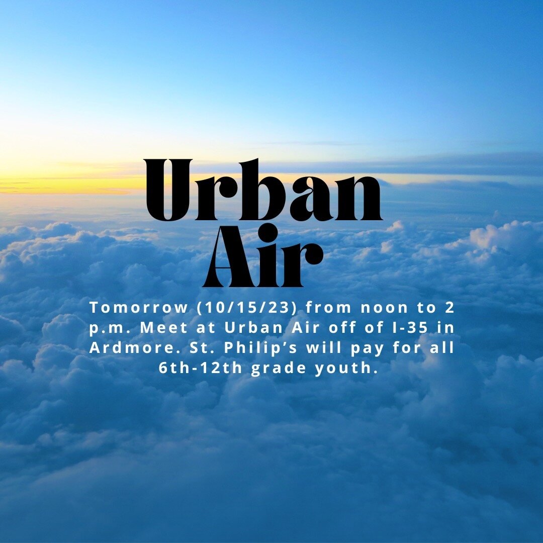 Join us tomorrow at Urban Air from noon to 2 p.m. The church will pay for all 6th through 12th grade youth!