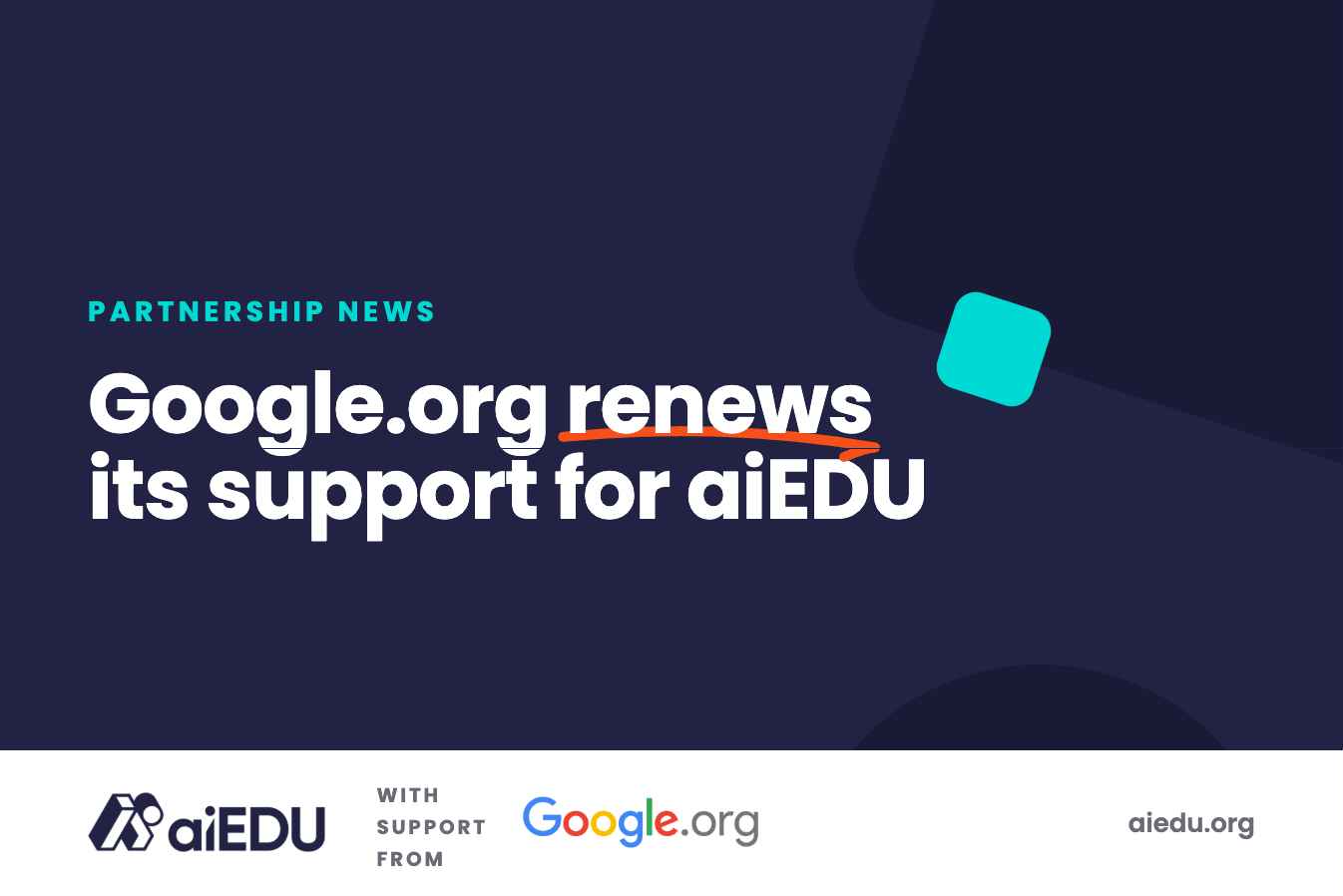 Google.org Renews Support for aiEDU to Scale AI Readiness for Educators Nationwide