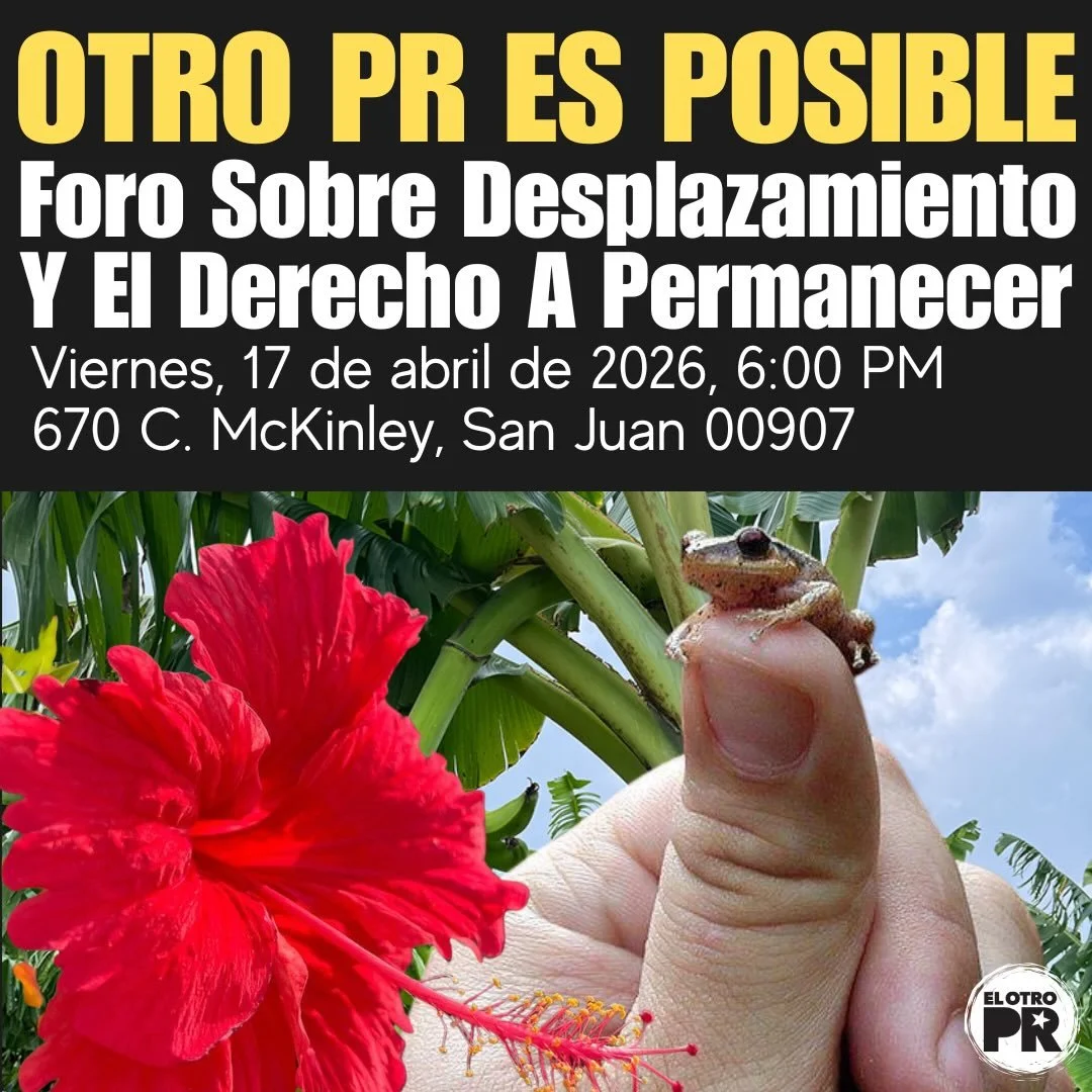 Acomp&aacute;&ntilde;anos este pr&oacute;ximo viernes 17 de abril a nuestro foro: Otro Puerto Rico es posible a las 6:00 pm como parte de la Exposici&oacute;n Puerto Rico pa su gente. Tendremos un di&aacute;logo sobre c&oacute;mo ha avanzado la Pol&i
