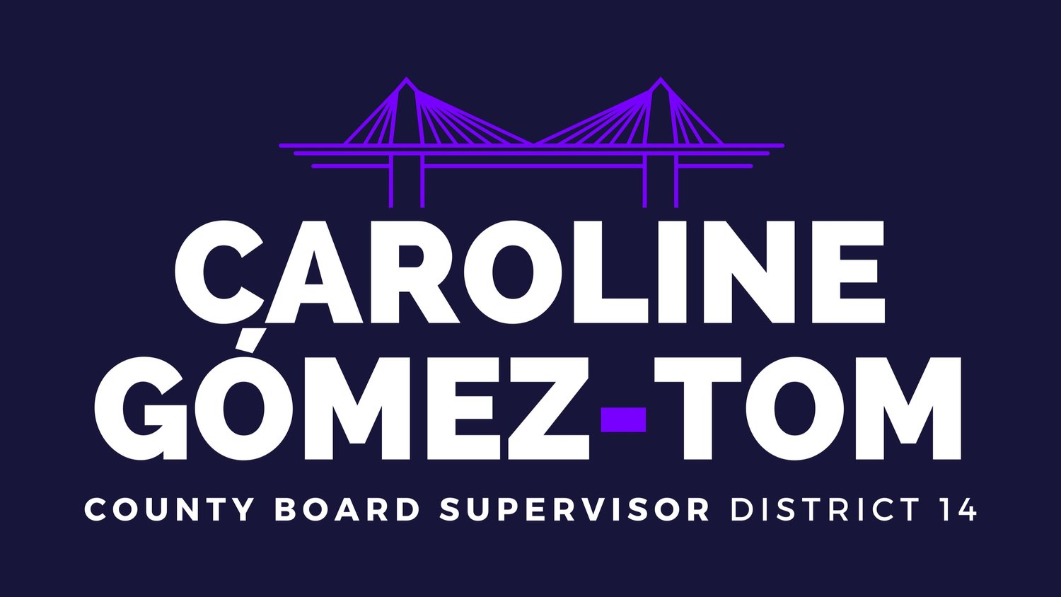 Caroline Gómez-Tom for County Board