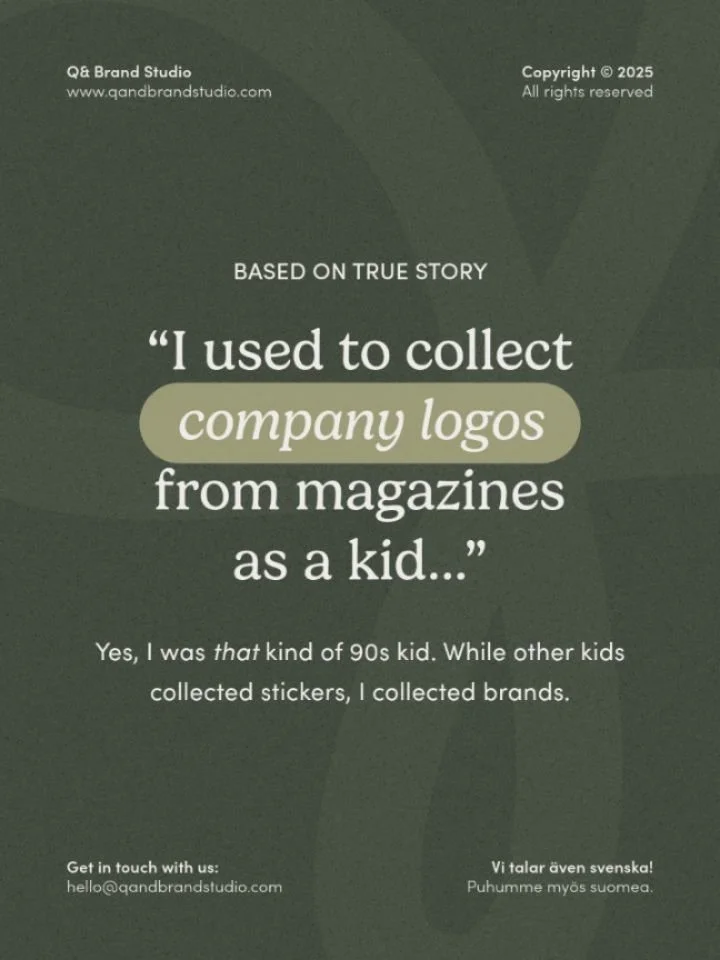 While other kids collected stickers, I collected brands.

Yes, I was that kind of 90s kid. 😂

I didn't know it back then, but cutting logos out of magazines was the start of my adult career.

There was something about the shapes, names and colors of