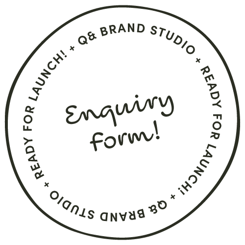 Ready for Launch! Enquiry Form | Q& Brand Studio
