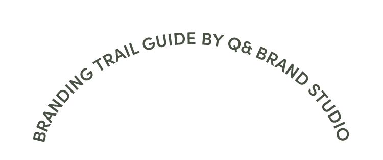 Branding Trail Guide Text | Q& Brand Studio