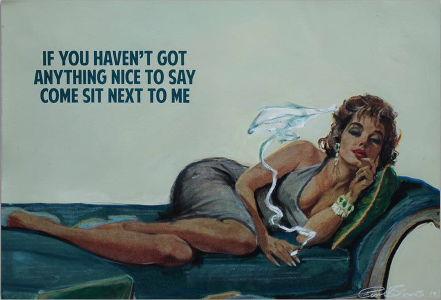 If You Haven't Got Anything Nice to Say, Come Sit Next to Me, 2019