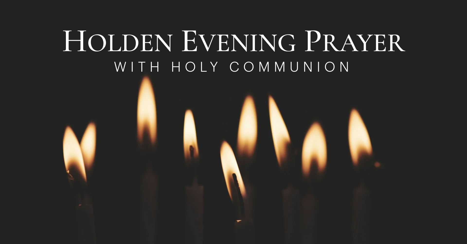 Holden Evening Prayer with Holy Communion