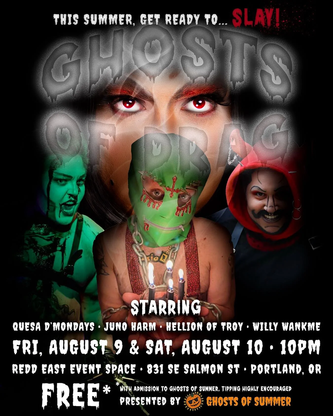 This summer, get ready to SLAY!  Ghosts of Drag performing both nights at 10pm