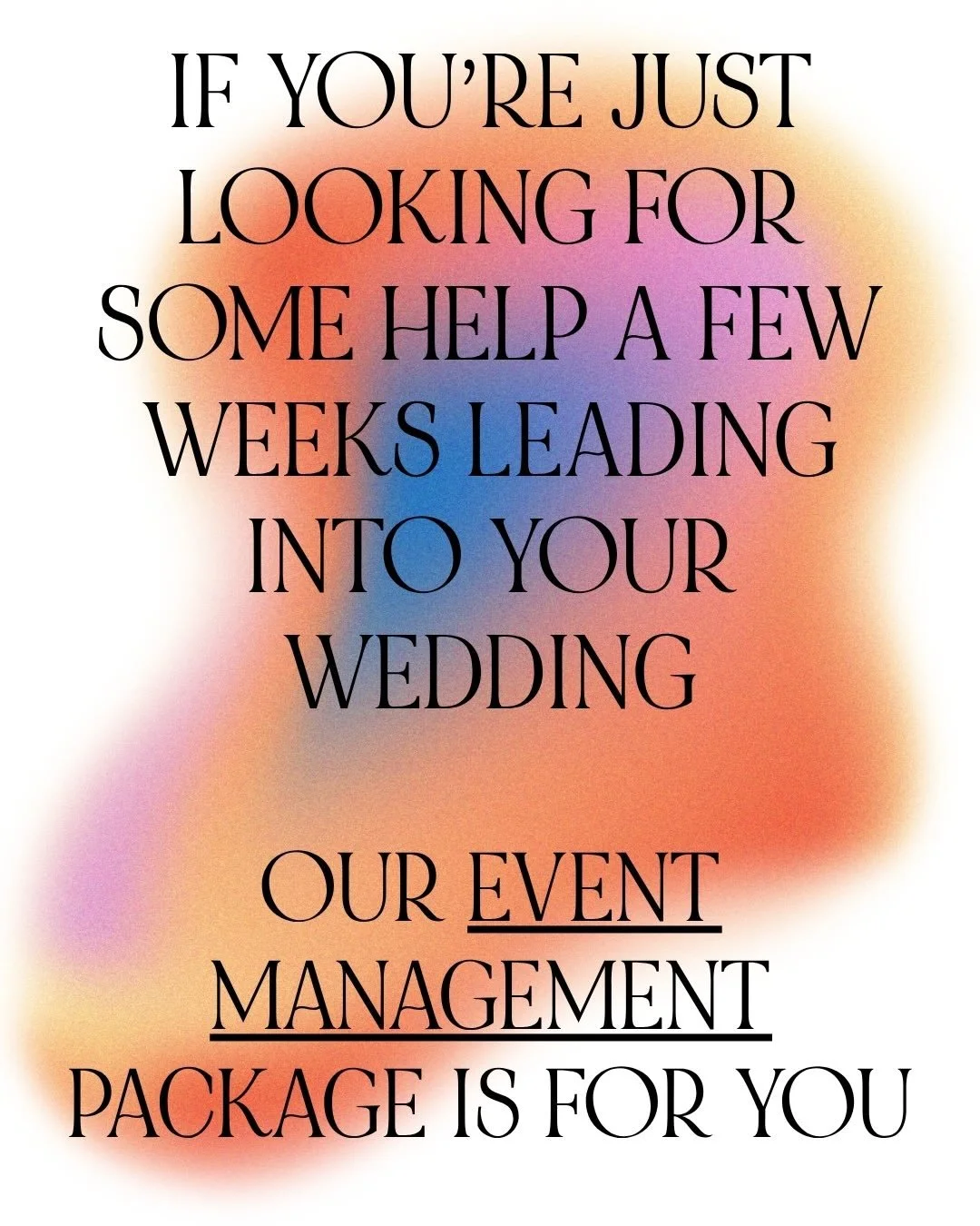 You&rsquo;ve planned the wedding.
Now you deserve to actually experience it. ✨

Our Event Management package is designed for couples who want support where it matters most: the final months leading into the wedding day.

From timeline creation and ve