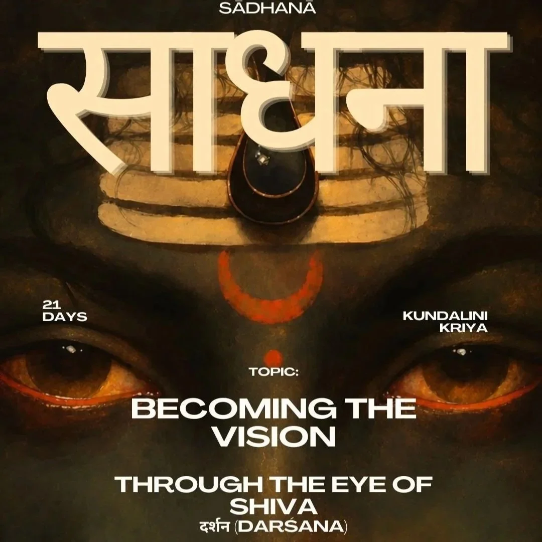 BECOMING THE VISION | SĀDHANĀ साधना