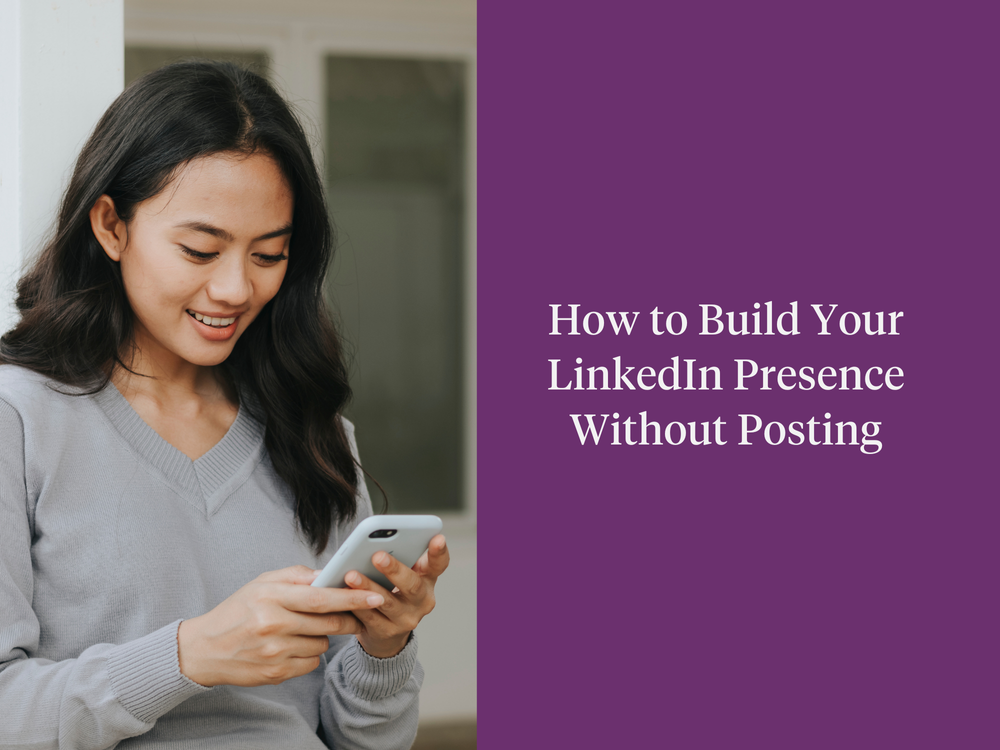 How to Build Your LinkedIn Presence Without Posting — AdaMarie