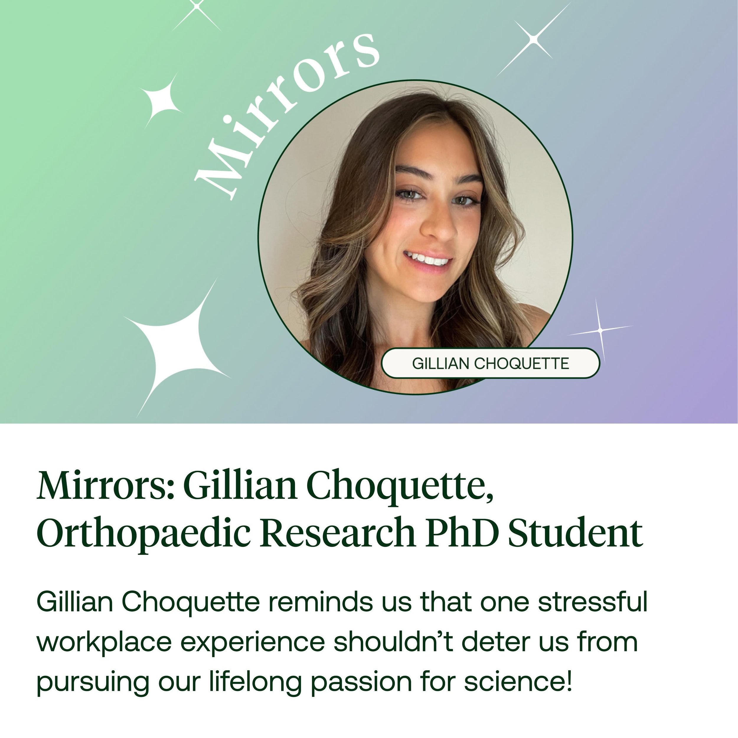 ✨ We&rsquo;re back with more AdaMarie Mirrors!

🦴🔬Orthopaedic Research PhD Student @gillian_sci reminds us that one stressful workplace experience shouldn&rsquo;t deter us from pursuing our lifelong passion for science!

💚 Click the link in bio to