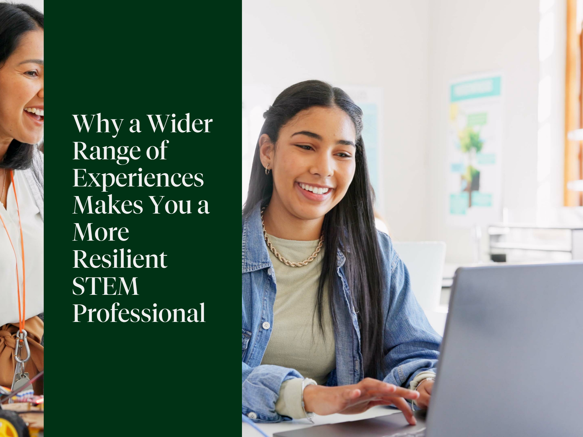 Why a Wider Range of Experiences Makes You a More Resilient STEM Professional