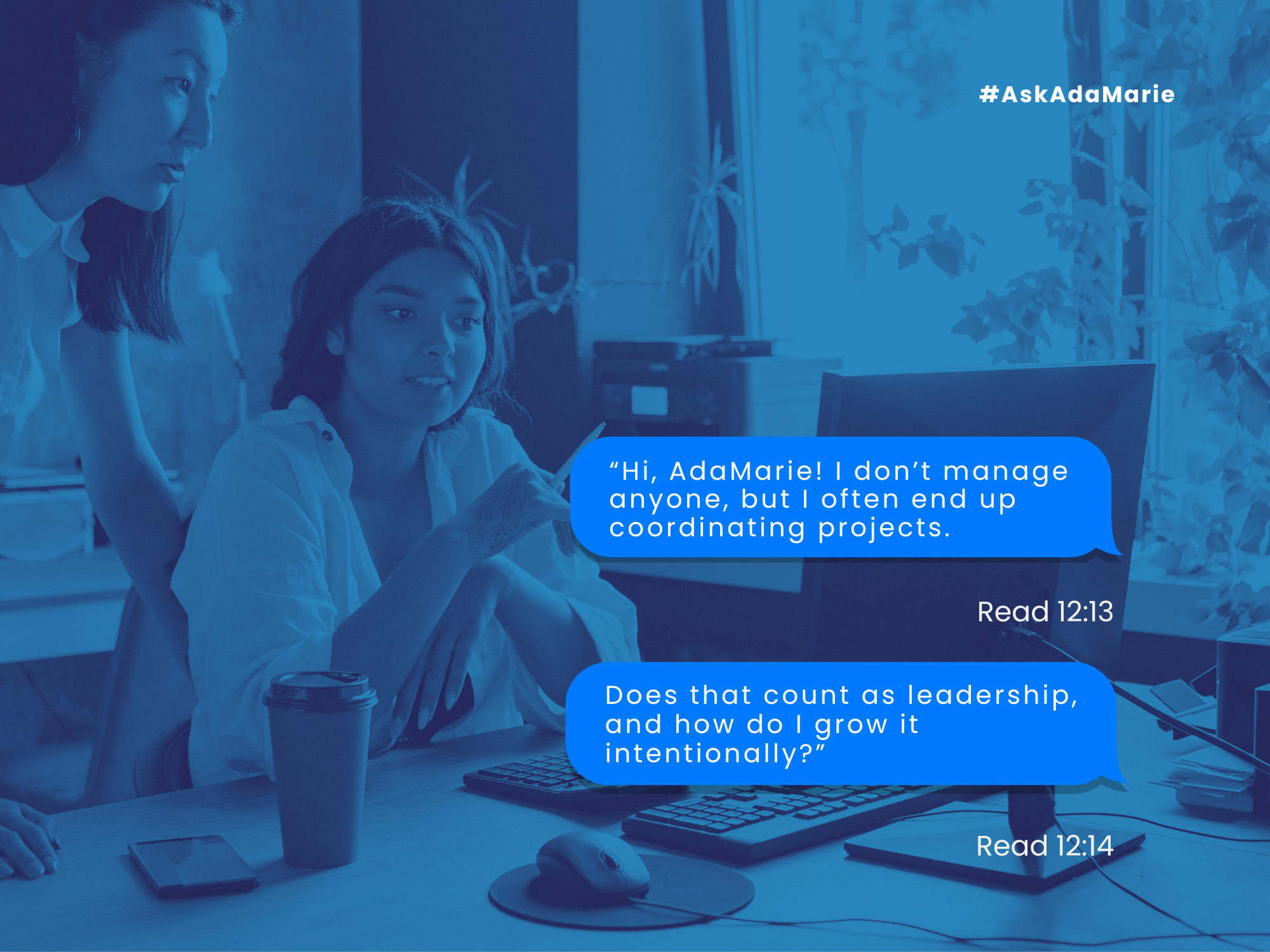 #AskAdaMarie: Is What You Are Already Doing Leadership? Yes. Here Is How to Grow It.
