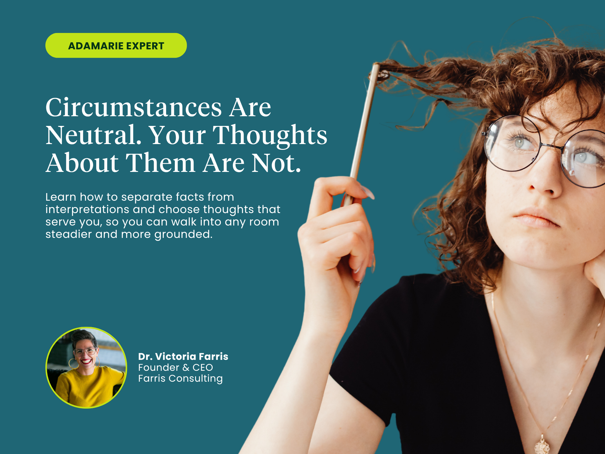 Circumstances Are Neutral.&nbsp;Your Thoughts About Them Are Not.