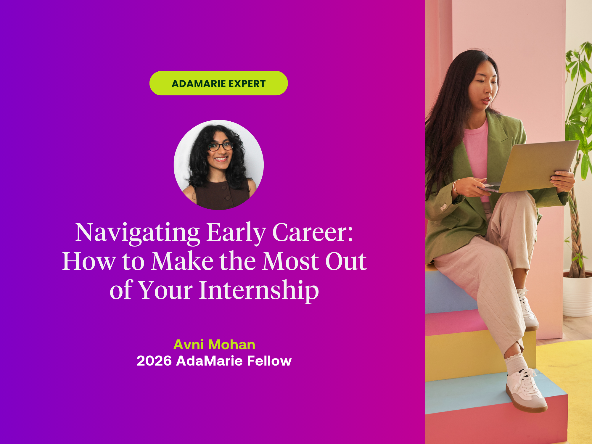 Navigating Early Career: How to Make the Most Out of Your Internship