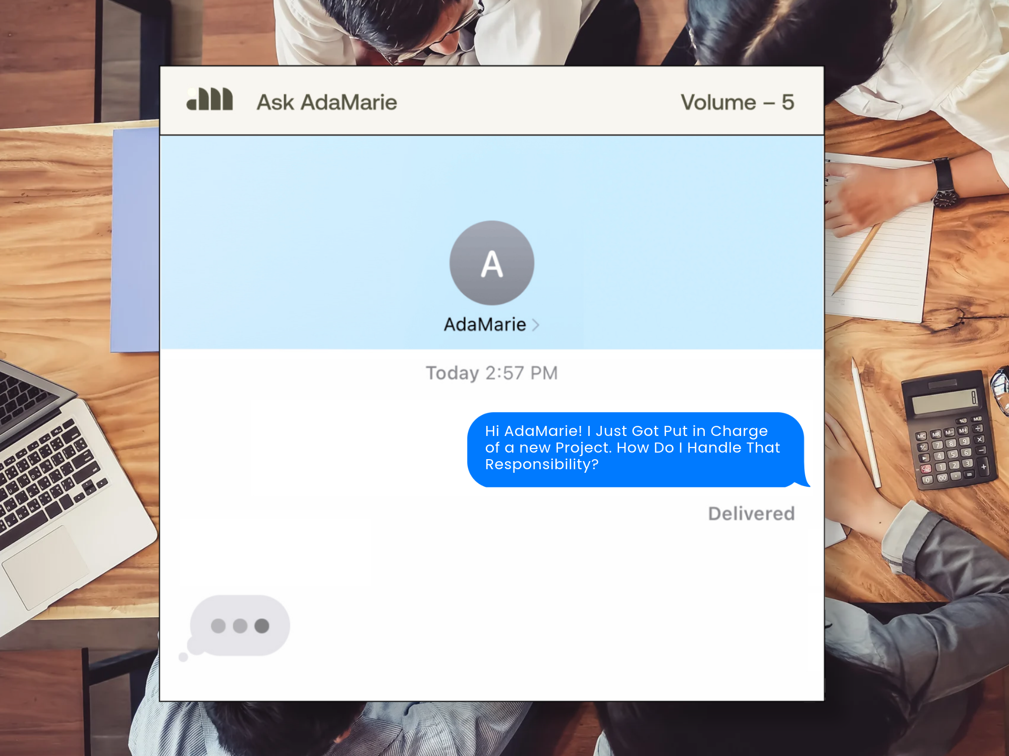 #AskAdaMarie: I Just Got Put in Charge of a Project. How Do I Handle That Responsibility?