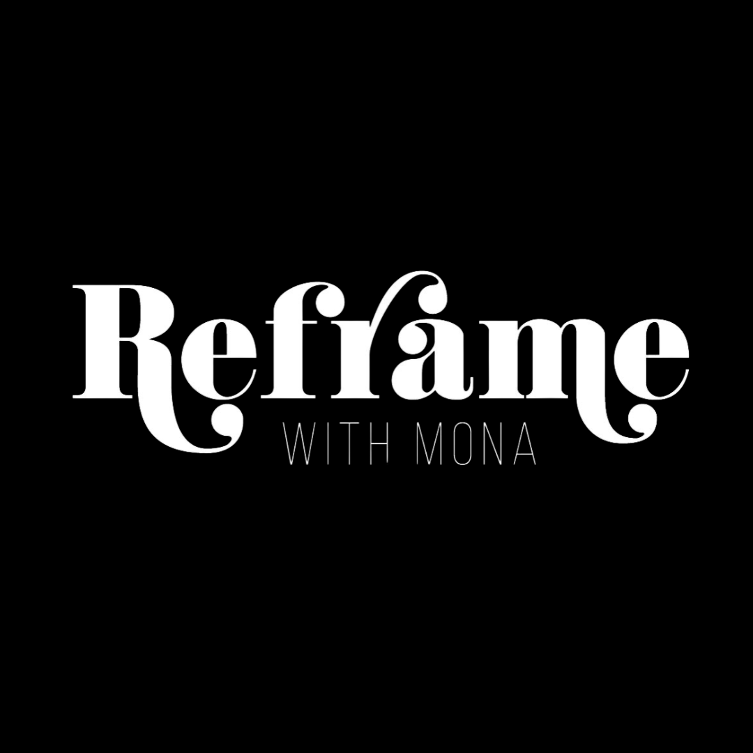Text logo "Reframe with Mona" in elegant white font on black background.
