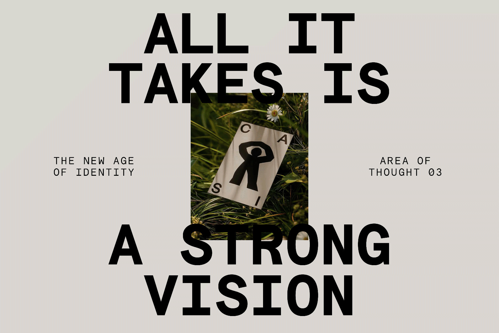 Areas of thought in the new age of identity: all you need is a strong vision