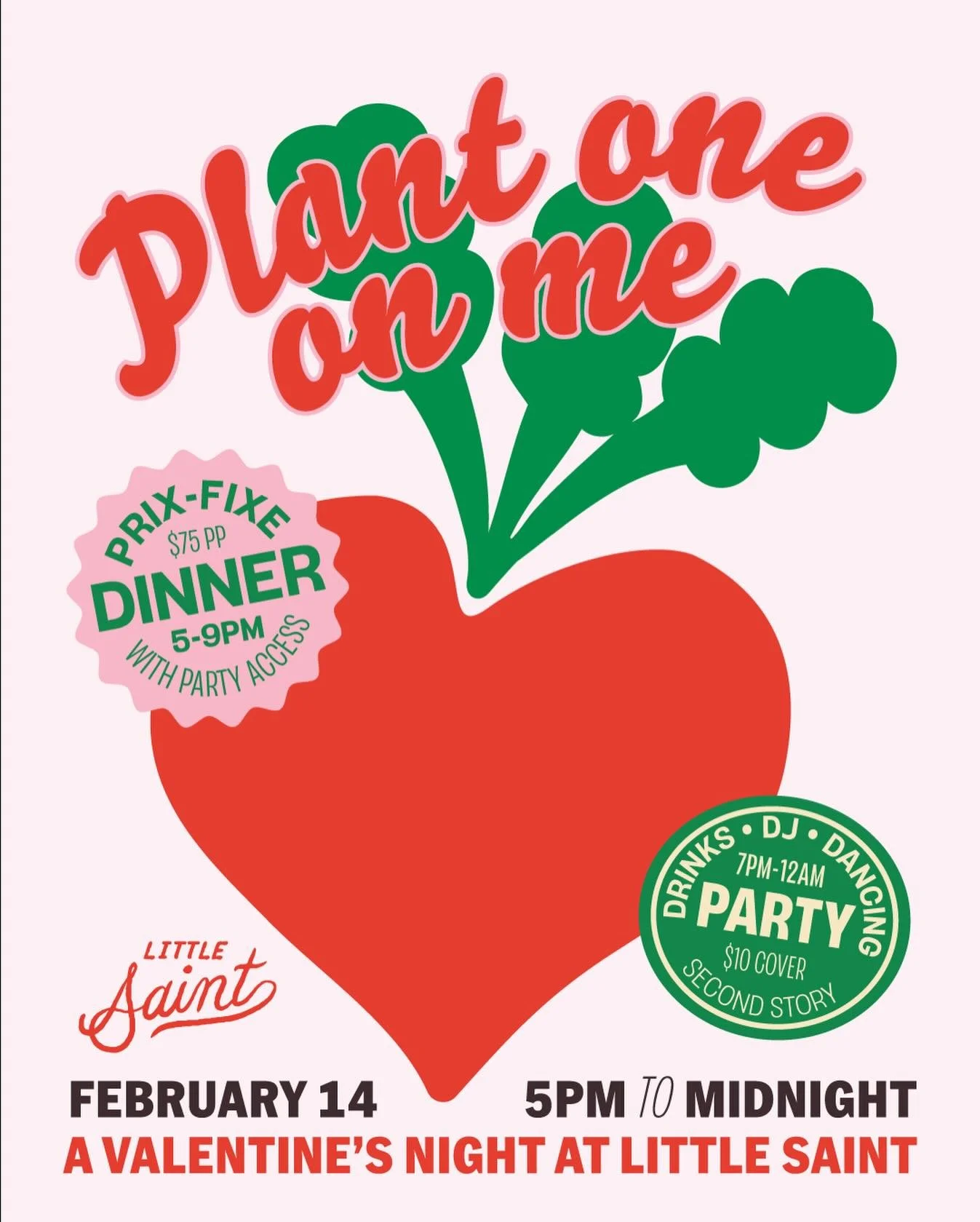This Valentine&rsquo;s Day, we&rsquo;re setting the table and the dance floor.

Start with a thoughtfully crafted $75 prix-fixe dinner, then keep the night going upstairs&mdash;dinner guests enjoy free access to our party on the Second Story from 7PM
