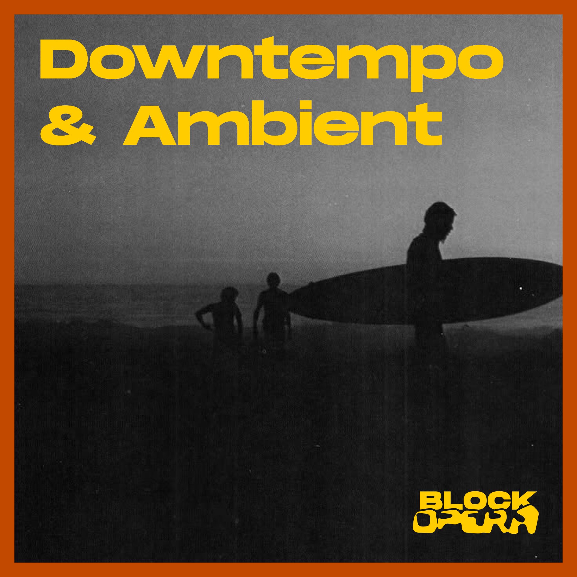 Downtempo & Ambient by Block Opera
