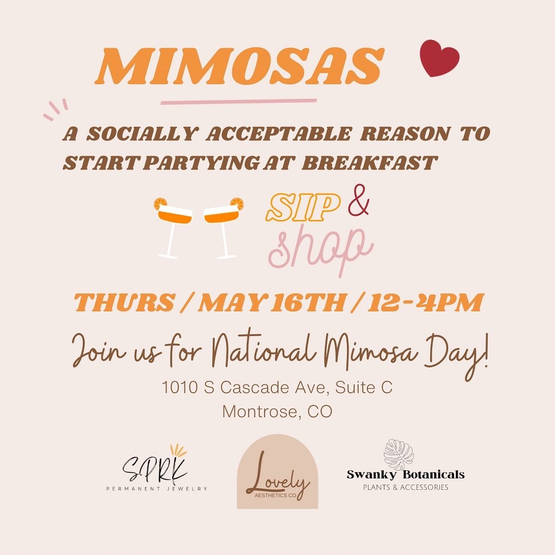 We are so excited to host our first event at the new location with @sprkjewelry &amp; @swanky_botanicals.

Come shop self care, jewelry and plants as we celebrate National Mimosa Day! 

#sipandshop #montrosecolorado #permanentjewelry #plants #spa #se