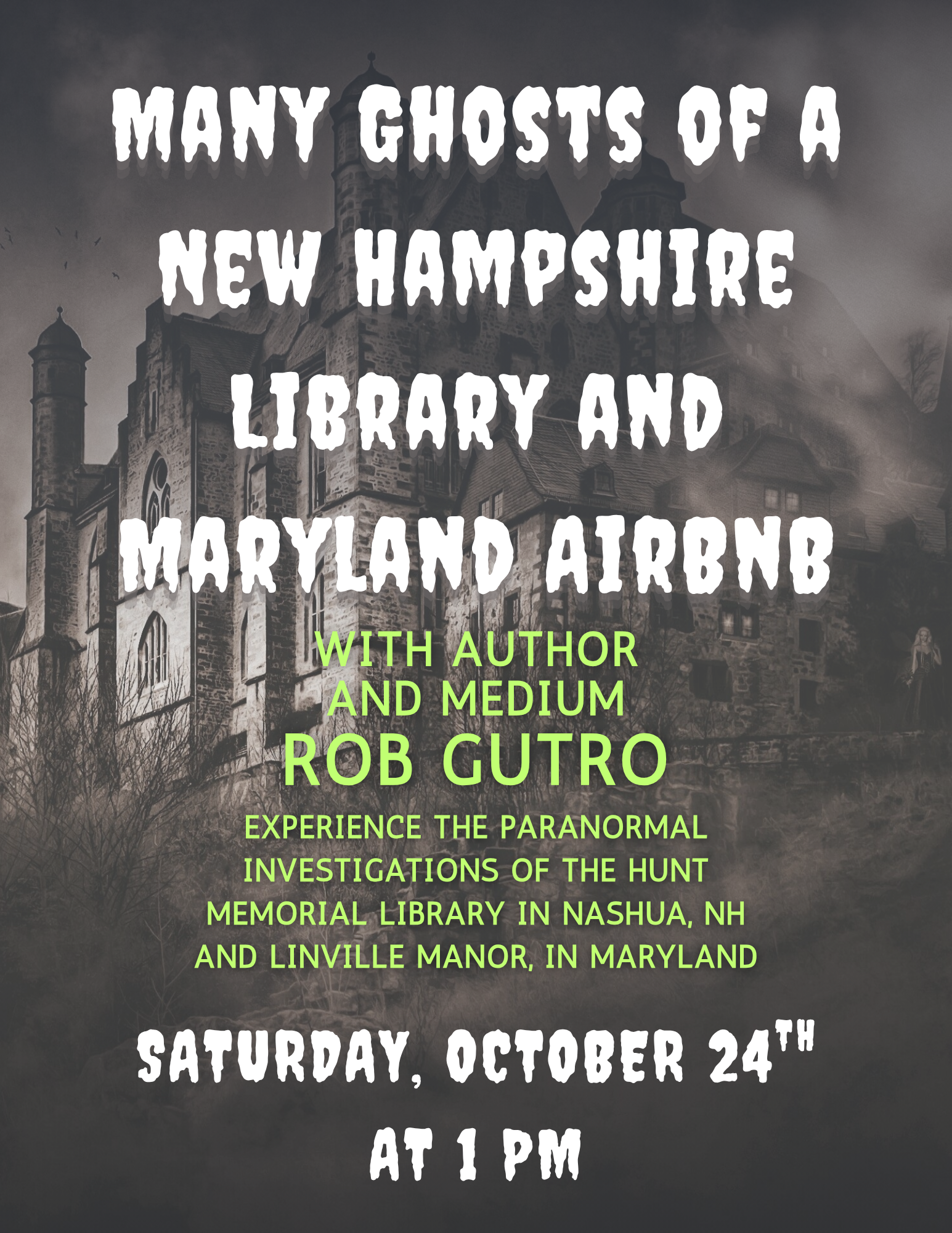 Many Ghosts of a New Hampshire Library and Maryland AirBnB with Rob Gutro