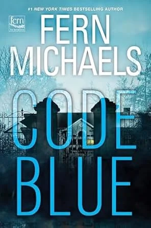 Code Blue Sisterhood Book 37 by Fern Michaels
