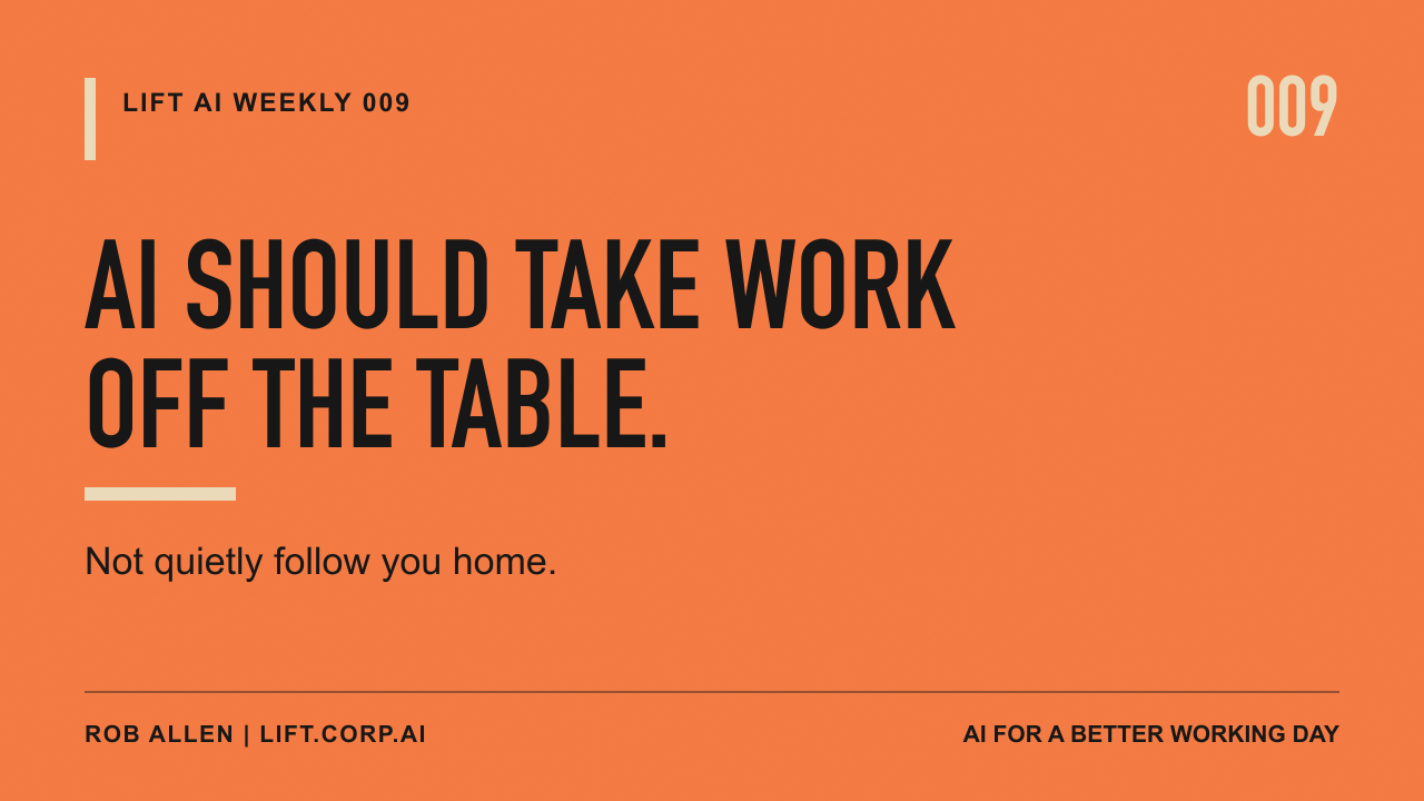 AI should take work off the table, not follow you home