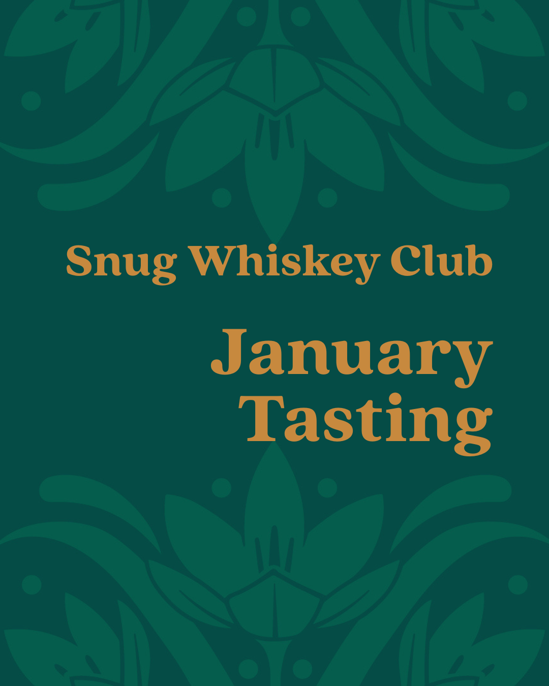January Whiskey Tasting - SNUG Exclusive Releases