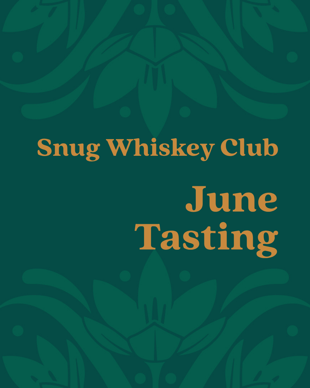 Snug Whiskey Club June Tasting - 2pm