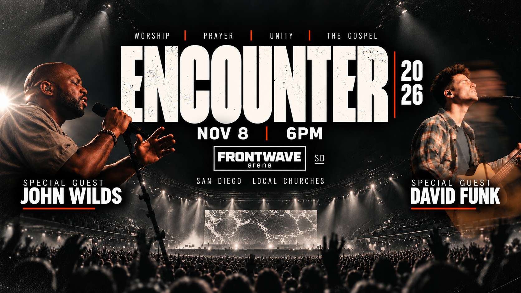 Encounter 2026 - Worship, Prayer, Unity, The Gospel. Nov 8, 6PM at Frontwave Arena, San Diego