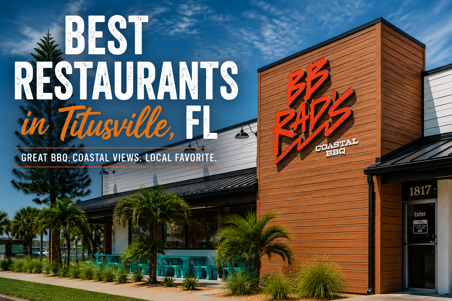 Best Restaurants in Titusville, FL: Why BB Rad's Coastal BBQ Is a Local Favorite