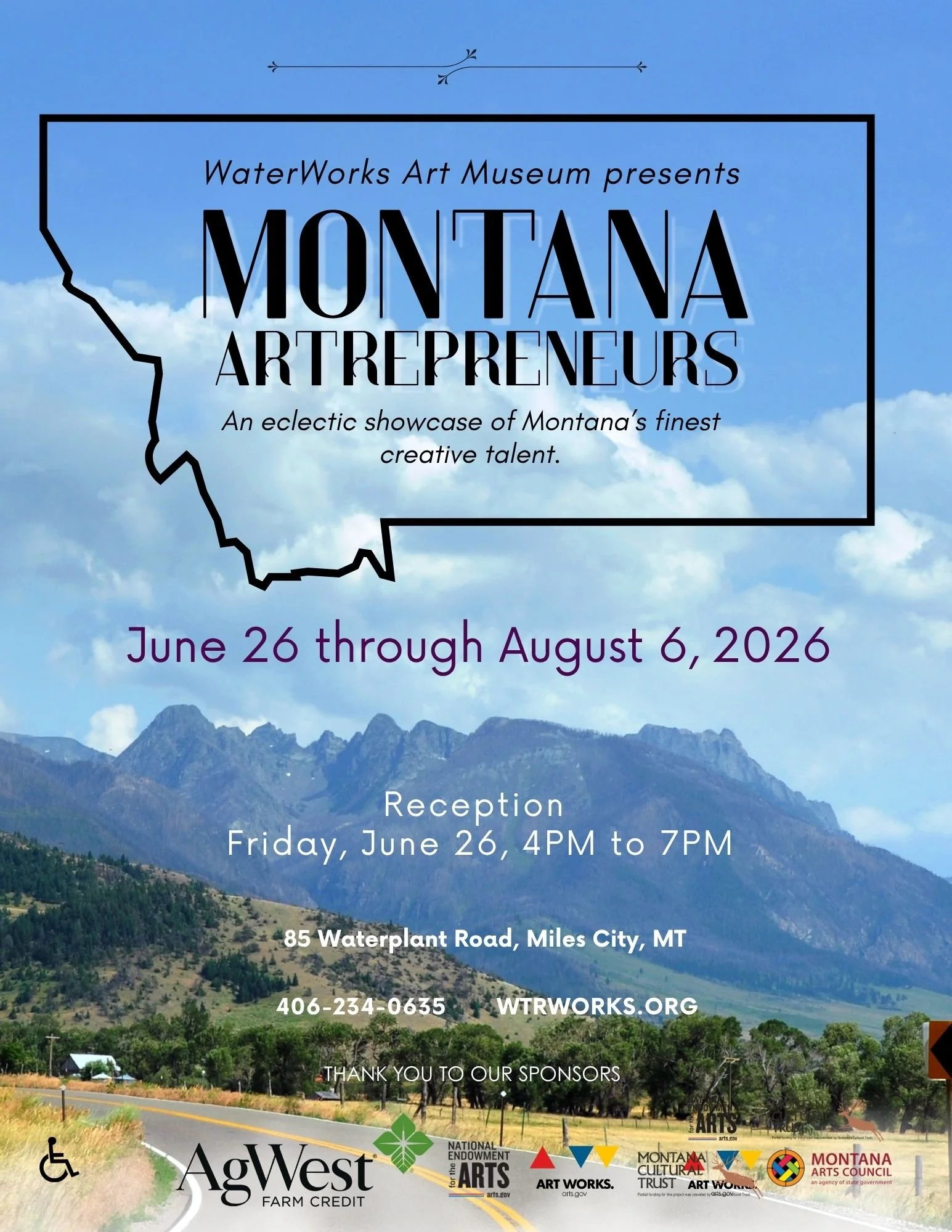 A scenic image of mountains and a road with green trees in Montana. Text overlay announces an art event titled "Montana Art Entrepreneurs" presented by WaterWorks Art Museum, scheduled from June 26 to August 6, 2022, with a reception on June 26 from 4 PM to 7 PM. The event location is 85 Waterplant Road, Miles City, MT, and includes phone number 406-234-0635 and website WTRWORKS.ORG. Logos of sponsors including AgWest Farm Credit, National Endowment for the Arts, Montana Cultural Trust, Montana Arts Council, and Montana Arts Council are displayed at the bottom.